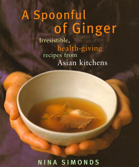 A Spoonful of GingerIrresistible Health-Giving Recipes from Asian Kitchens Kindle Editon