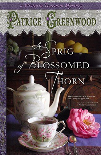 A Sprig of Blossomed Thorn Wisteria Tearoom Mysteries Volume 2 PDF