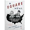 A Square Meal A Culinary History of the Great Depression Epub