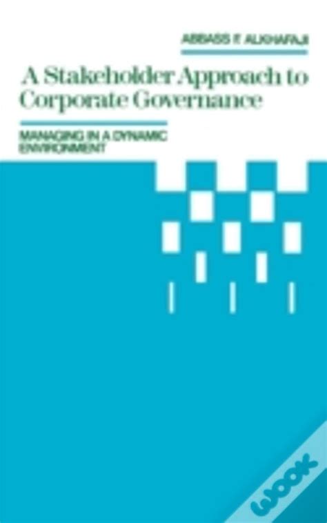 A Stakeholder Approach to Corporate Governance Managing in a Dynamic Environment Kindle Editon