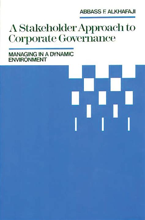 A Stakeholder Approach to Corporate Governance Managing in a Dynamic Environment Epub