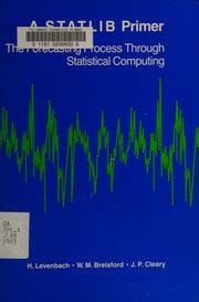 A Statlib primer The Forecasting Process Through Statistical Computing Doc