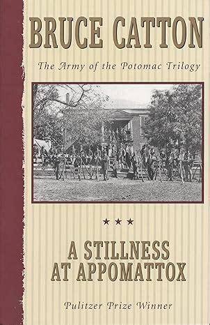 A Stillness at Appomattox (Army of the Potomac PDF