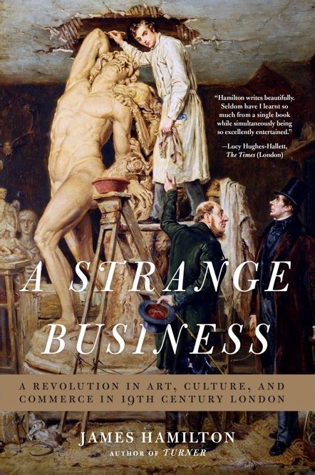 A Strange Business Art Culture and Commerce in Nineteenth Century London Kindle Editon