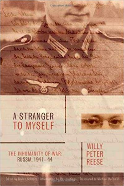 A Stranger to Myself The Inhumanity of War Russia 1941-1944