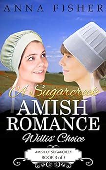 A Sugarcreek Amish Romance Willis Choice Amish of Sugarcreek Romance Series Book 3 PDF