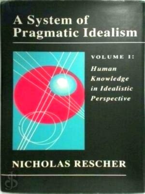 A System of Pragmatic Idealism Reader