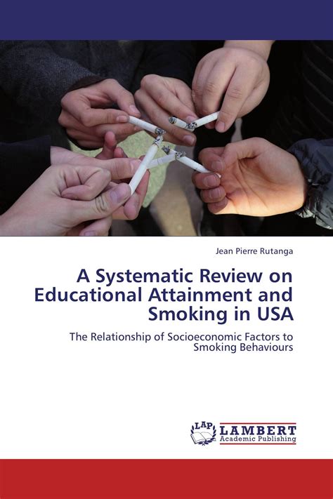 A Systematic Review on Educational Attainment and Smoking in USA The Relationship of Socioeconomic F Doc