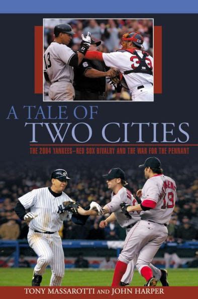 A Tale of Two Cities The 2004 Yankees-Red Sox Rivalry and the War for the Pennant Kindle Editon