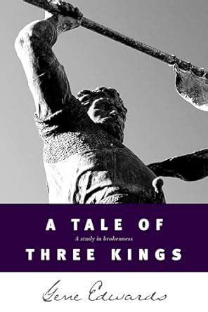 A Tale of three Kings A Study in Brokenness Epub