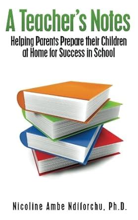 A Teacher s Notes Helping Parents Prepare Their Children at Home For Success in School PDF