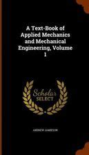 A Text-Book of Applied Mechanics and Mechanical Engineering Volume 1 Doc