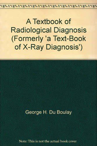 A Textbook of Radiological Diagnosis, Vol. 2 The Cardiovascular System Reader