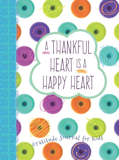 A Thankful Heart Is a Happy Heart A Gratitude Journal for Kids Epub