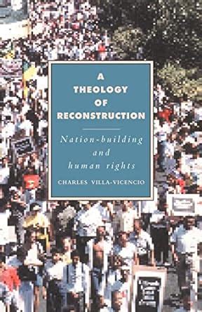 A Theology of Reconstruction Nation-Building and Human Rights Doc