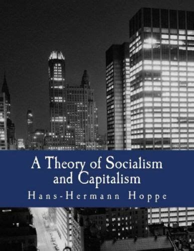 A Theory of Socialism and Capitalism (Large Print Edition) Economics Doc