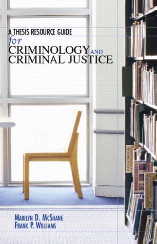A Thesis Resource Guide for Criminology and Criminal Justice Kindle Editon