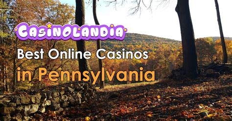 A Thrilling Guide to Online Casinos in Pennsylvania: Embracing the Unexpected in the Keystone State