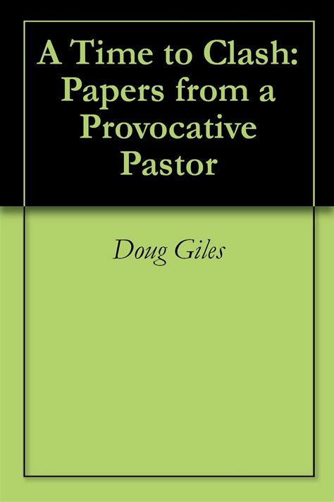 A Time to Clash Papers from a Provocative Pastor Reader