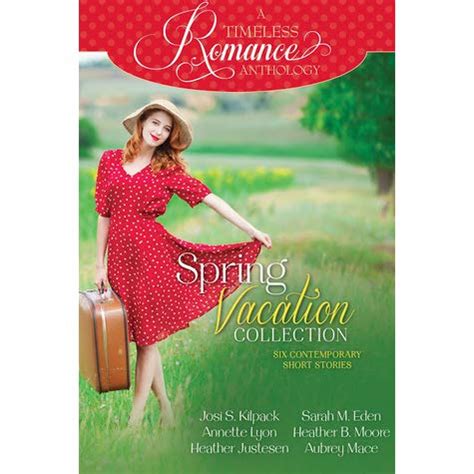 A Timeless Romance Anthology Spring Vacation Collection PDF