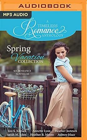 A Timeless Romance Anthology Spring Vacation Collection PDF