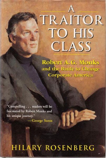 A Traitor to His Class Robert A.G. Monks and the Battle to Change Corporate America 1st Edition PDF