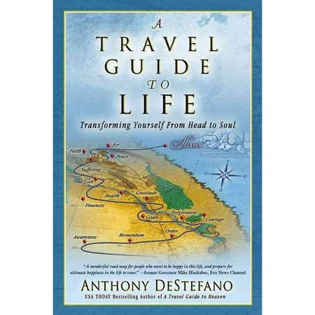 A Travel Guide to Life Transforming Yourself from Head to Soul Kindle Editon