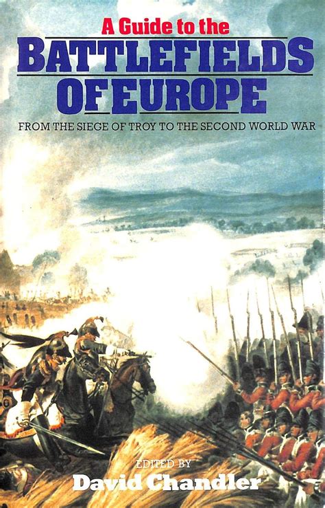 A Traveller s Guide to the Battlefields of Europe From the Siege of Troy to the Second World War PDF