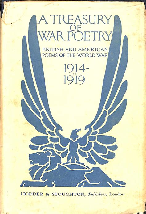 A Treasury of War Poetry British and American Poems of the World War 1914-1917 PDF