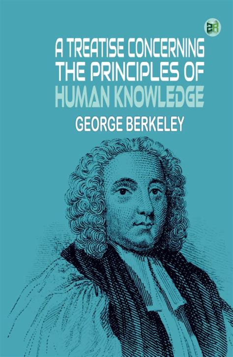 A Treatise Concerning the Principles of Human Knowledge Kindle Editon