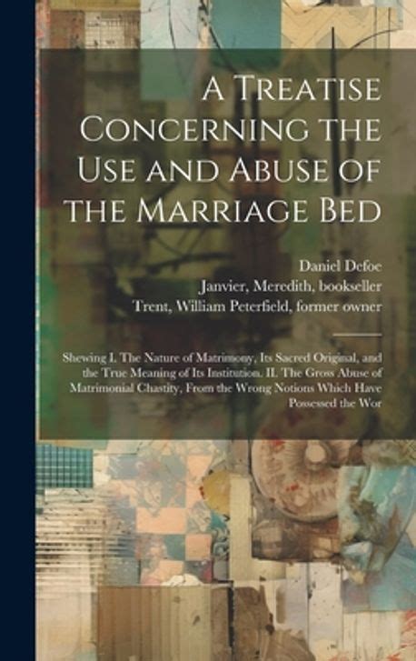 A Treatise Concerning the Use and Abuse of the Marriage Bed Classic Reprint Kindle Editon