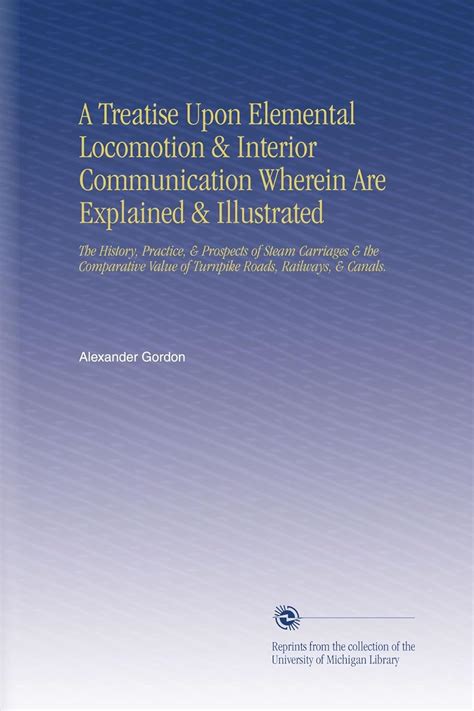 A Treatise Upon Elemental Locomotion and Interior Communication Doc