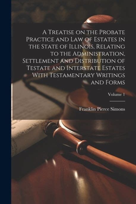 A Treatise on Probate Law and Practice; Embracing the Law of Wills Kindle Editon