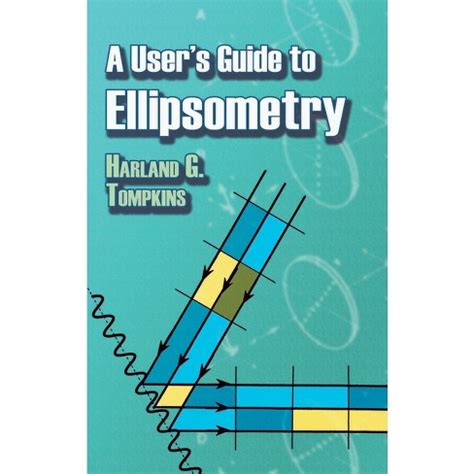 A User s Guide to Ellipsometry Dover Civil and Mechanical Engineering PDF