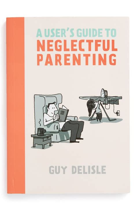 A User s Guide to Neglectful Parenting Doc