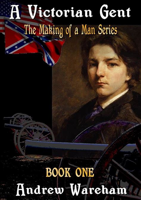 A Victorian Gent The Making of a Man Series Book 1 PDF