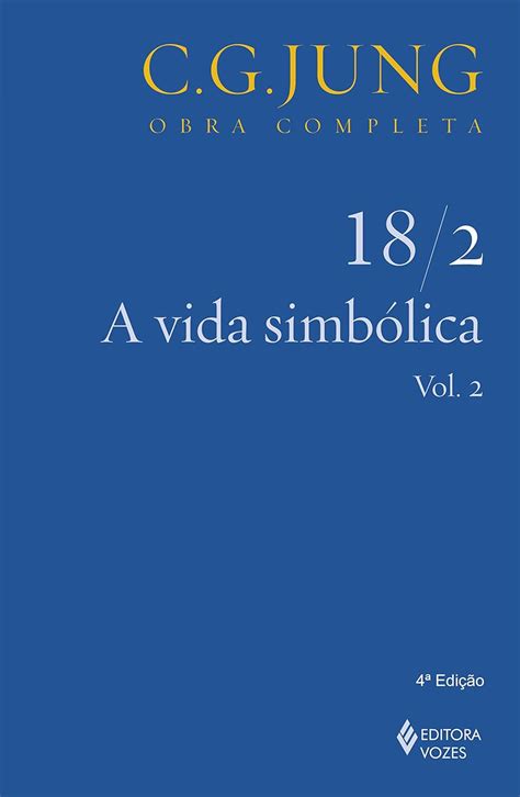 A Vida simbólica 18 2 vol 2 Obras completas de Carl Gustav Jung Portuguese Edition Doc