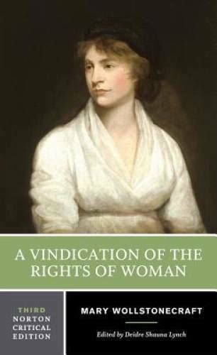 A Vindication of the Rights of Woman (Third Edition)  (Norton Critical Editions) Doc