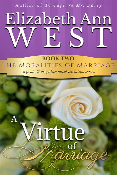 A Virtue of Marriage A Pride and Prejudice Novel Variation The Moralities of Marriage Book 2 Doc