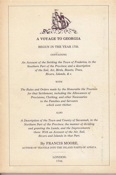 A Voyage to Georgia Begun in the Year 1735 Containing Doc