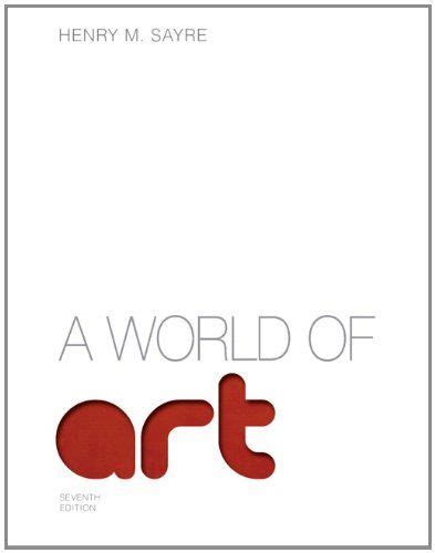 A WORLD OF ART 7TH EDITION Ebook Reader