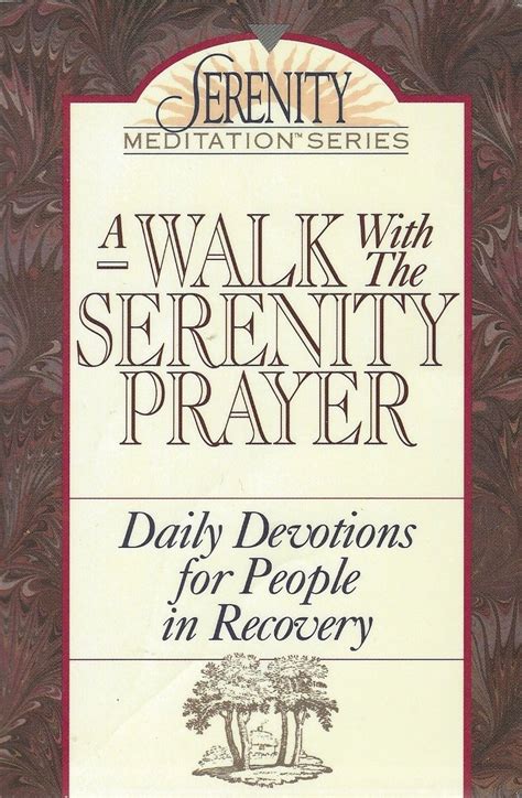 A Walk With the Serenity Prayer Daily Devotions for People in Recovery The Serenity Meditation Series Kindle Editon