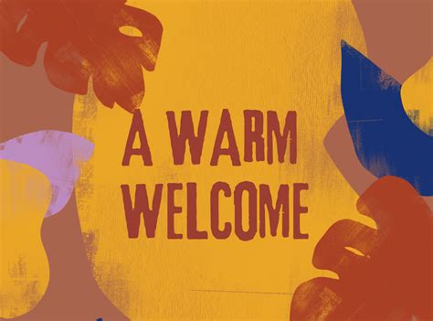 A Warm Welcome: