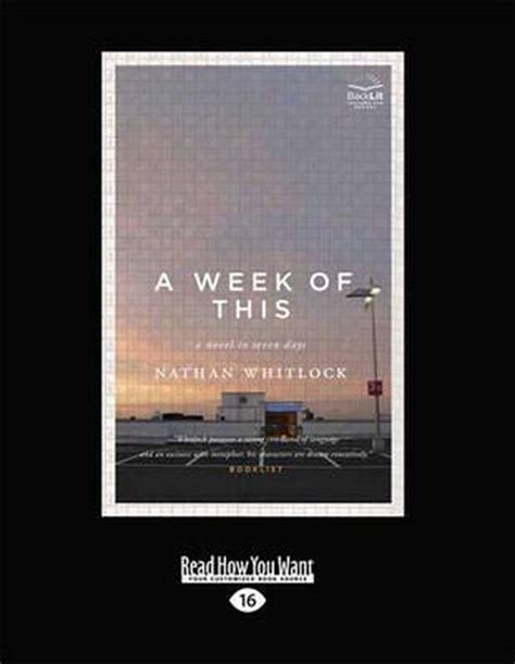 A Week of This A Novel in Seven Days Reader