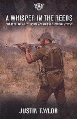 A Whisper in the Reeds The Terrible Ones South Africa s 32 Battalion at War Kindle Editon
