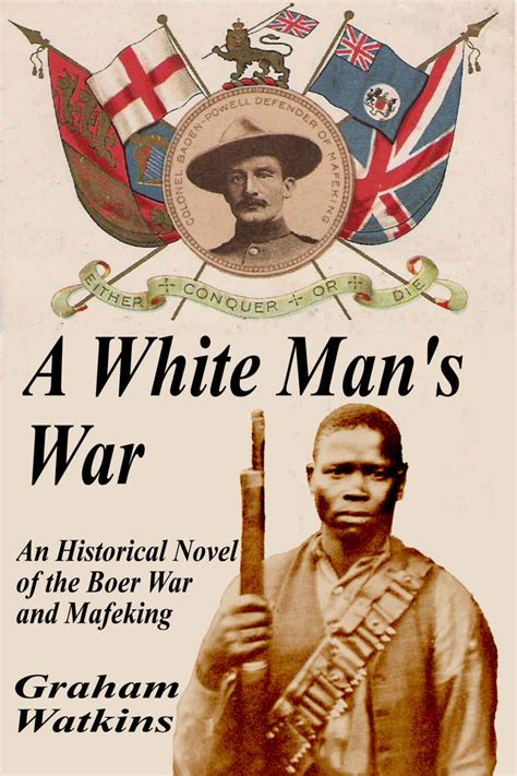 A White Man s War An Historical Novel of the Boer War and Mafeking PDF