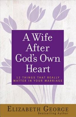 A Wife After God s Own Heart 12 Things That Really Matter in Your Marriage Kindle Editon