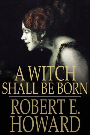 A Witch Shall Be Born With linked Table of Contents Kindle Editon