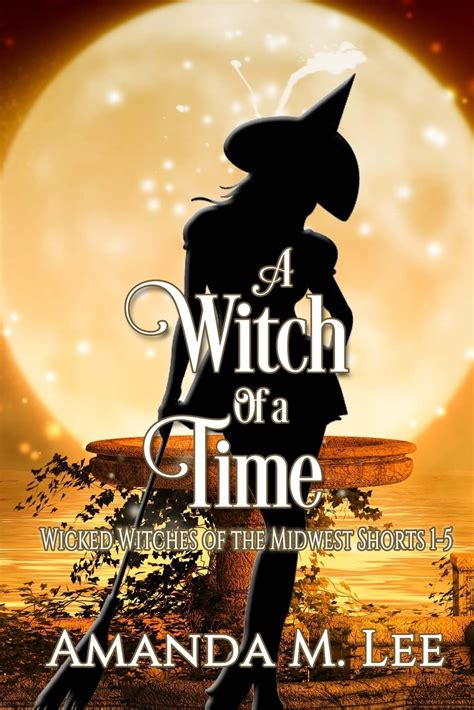 A Witch of a Time A Wicked Witches of the Midwest Shorts Compilation PDF