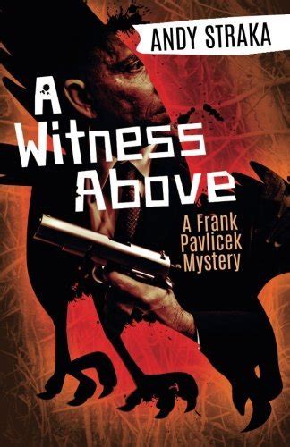A Witness Above A Frank Pavlicek Mystery Reader